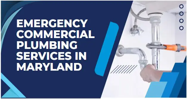 Emergency Commercial Plumbing Services in Maryland: When to Call a Pro