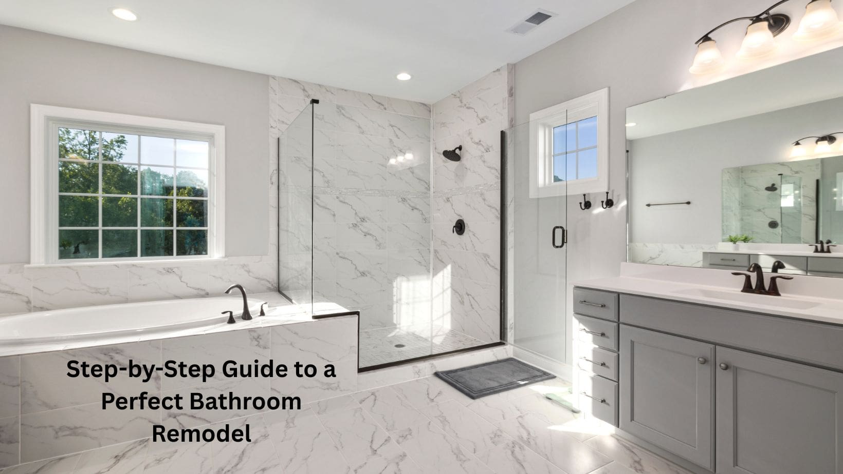Step By Step Guide To A Perfect Bathroom Remodel